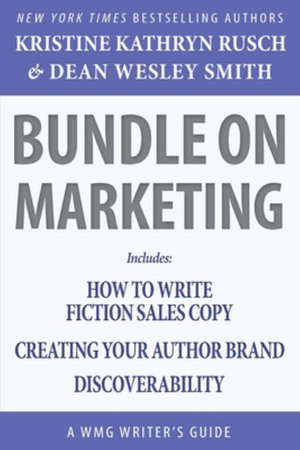 Bundle on Marketing : A WMG Writer's Guide - Kristine Kathryn Rusch