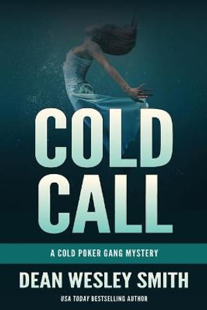 Cold Call : A Cold Poker Gang Mystery - Dean Wesley Smith