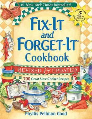 Fix-It and Forget-It Revised and Updated : 700 Great Slow Cooker Recipes - Phyllis Good