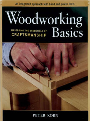 Woodworking Basics - P Korn