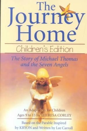 The Journey Home  :  The Story of Michael Thomas and the Seven Angels - Theresa Corley