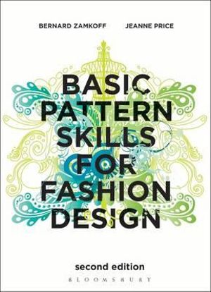 Basic Pattern Skills for Fashion Design : 2nd edition - Jeanne;Zamkoff,Bernard Price