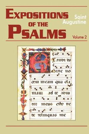 Expositions of the Psalms, Volume 2 : Psalms 33-50 - Saint Augustine of Hippo