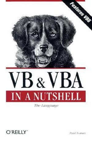 VB & VBA in a Nutshell - The Languages : The Language: The Language - Paul Lomax