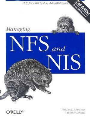 Managing NFS & NIS 2e : Covers Nfs Version 3 - Hal Stern