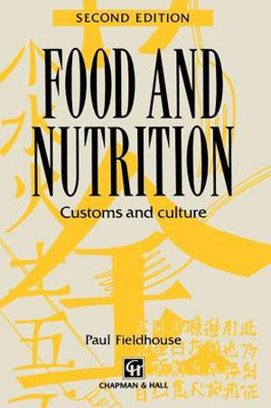 Food and Nutrition : Customs and Culture - Paul Fieldhouse