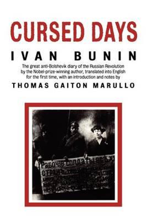 Cursed Days : Diary of a Revolution - Ivan Bunin