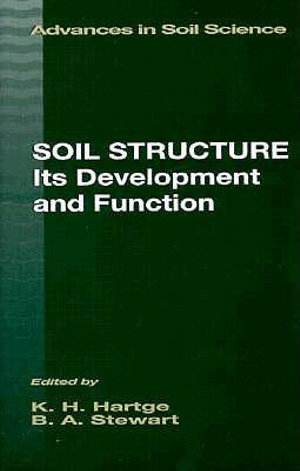 Soil Structure : Its Development and Function - B. a. Stewart