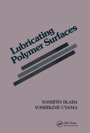 Lubricating Polymer Surfaces - Yoshikimi Uyama