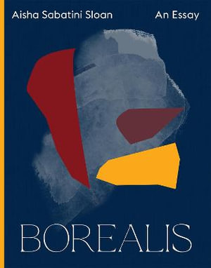 Borealis : Spatial Species - Aisha Sabatini Sloan