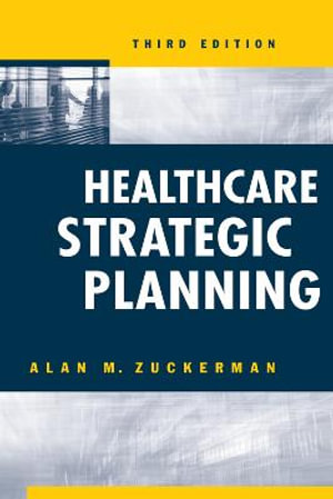 Healthcare Strategic Planning : ACHE Management - Alan Zuckerman