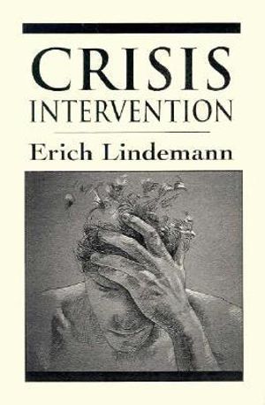 Crisis Intervention (The Master Work Series) : The Master Work Series - Erich Lindemann