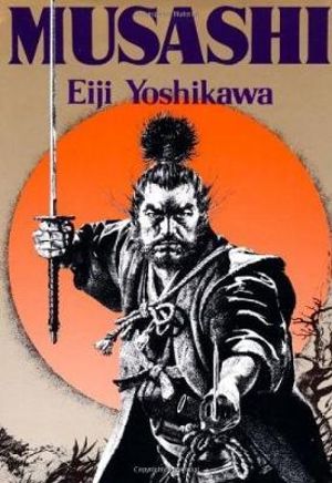 Musashi : An Epic Novel Of The Samurai Era - Eiji Yoshikawa