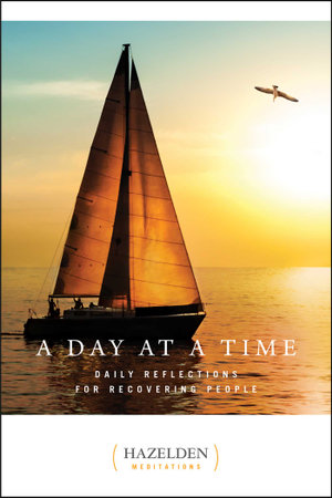 A Day at a Time : Daily Reflections for Recovering People - Anonymous