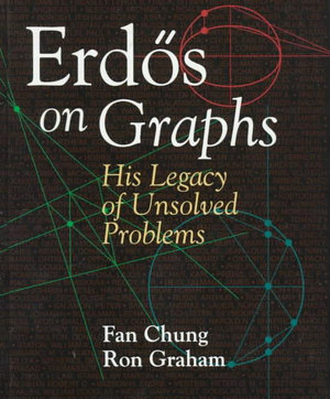 Erd&#65533;s on Graphs : His Legacy of Unsolved Problems - Fan Chung