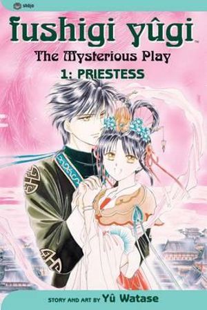 Fushigi Yugi, Volume 1 : Priestess - Yuu Watase