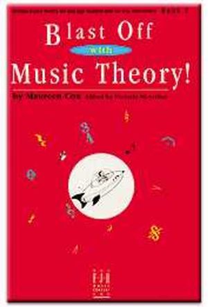 Blast Off with Music Theory! Book 1 : Fjh Piano Teaching Library - Maureen Cox