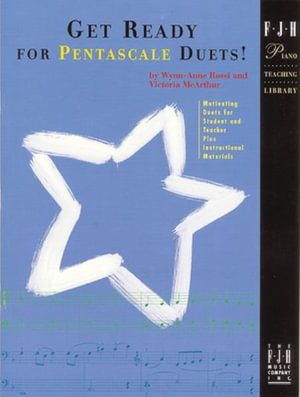 Get Ready for Pentascale Duets! : Fjh Piano Teaching Library - Wynn-Anne Rossi