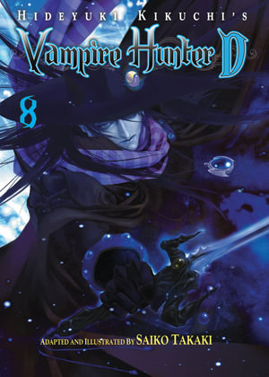 Hideyuki Kikuchi's Vampire Hunter D Volume 8 (manga) : HIDEYUKI KIKUCHIS VAMPIRE HUNTER D GN - Hideyuki Kikuchi