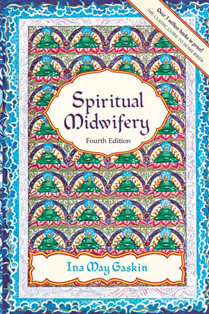 Spiritual Midwifery - Ina May Gaskin