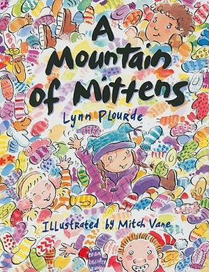 A Mountain of Mittens - LYNN PLOURDE