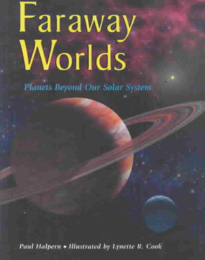 Faraway Worlds : Planets Beyond Our Solar System - PAUL HALPERN