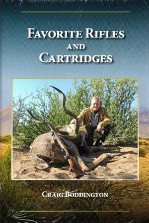 Favorite Rifles and Cartridges - Craig Boddington