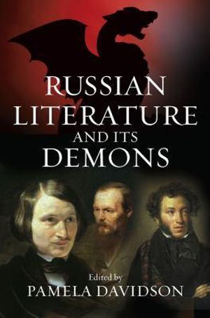 Russian Literature and Its Demons : Slavic Literature, Culture & Society - Pamela Davidson