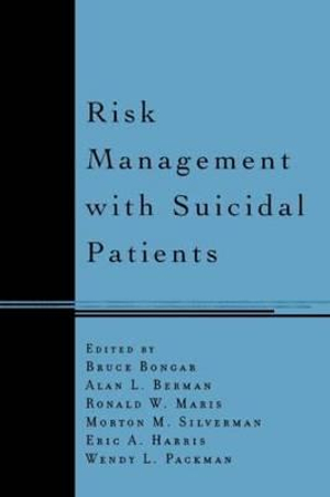 Risk Management with Suicidal Patients - Alan Berman