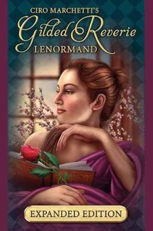 Gilded Reverie Lenormand : Expanded Edition - Ciro Marchetti