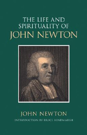 The Life and Spirituality of John Newton - John Newton