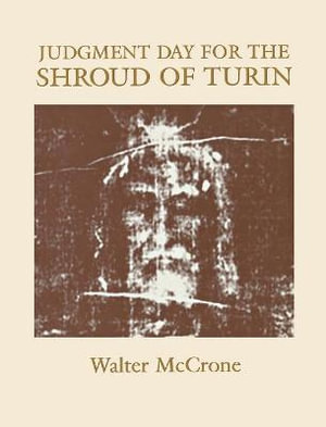 Judgment Day for the Shroud of Turin - Walter C. Mccrone