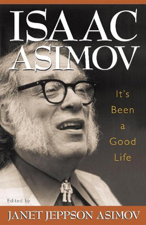 It's Been a Good Life - Isaac Asimov