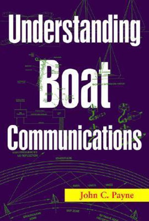 Understanding Boat Communications : ELEANOR BRASCH - John C. Payne