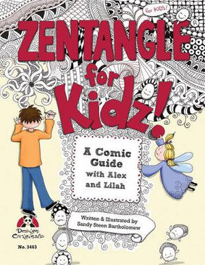 Zentangle for Kidz : A Comic Guide with Alex and Lilah - Sandy Bartholomew