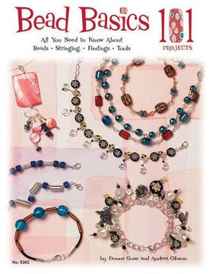 Bead Basics 101 : All You Need To Know About Beads, Stringing, Findings, Tools - Suzanne McNeill