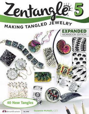 Zentangle 5 : Making Tangled Jewelry - Suzanne McNeill