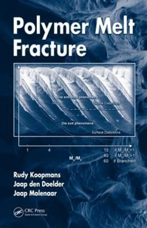 Polymer Melt Fracture - Rudy Koopmans