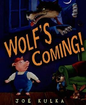 Wolf's Coming! : Carolrhoda Picture Books - Joe Kulka