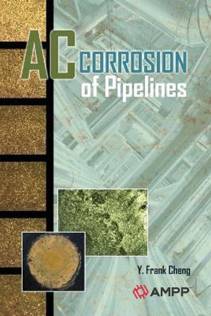 AC Corrosion of Piplelines - Y Frank Cheng