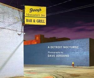 A  Detroit Nocturne - Dave Jordano