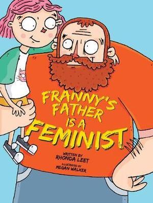 Franny's Father Is A Feminist - Rhonda Leet