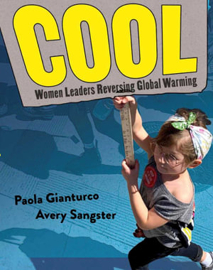 COOL : Women Leaders Reversing Global Warming - Paola Gianturco