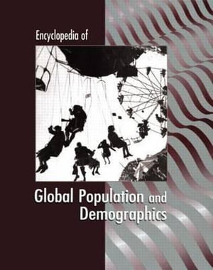 Encyclopedia of Global Population and Demographics - James Ciment