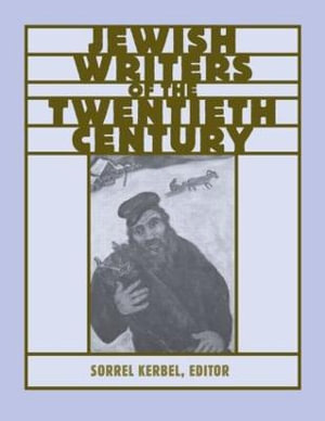 The Routledge Encyclopedia of Jewish Writers of the Twentieth Century - Sorrel Kerbel