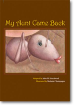 My Aunt Came Back : First Steps in Music - John M. Feierabend