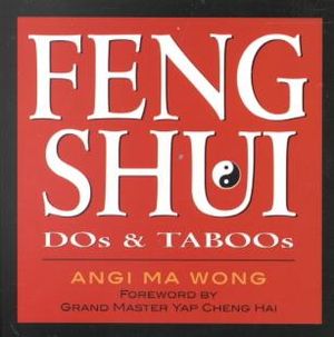 Feng Shui Dos & Taboos - Angi Ma Wong