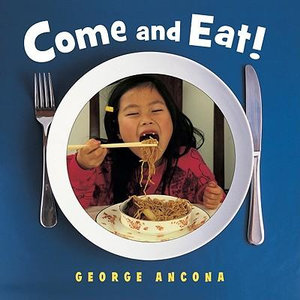 Come and Eat! - GEORGE ANCONA