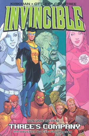 Invincible Volume 7 : Three's Company - Robert Kirkman