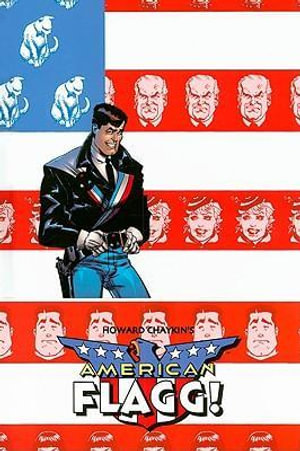 American Flagg! Volume 1 : v. 1 - Howard Chaykin